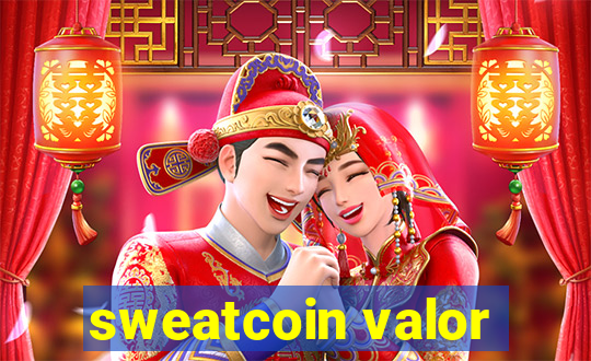 sweatcoin valor